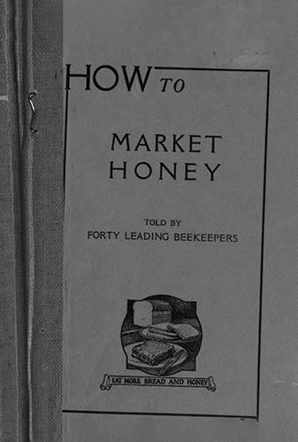 How to market honey [told by forty leading beekeepers]